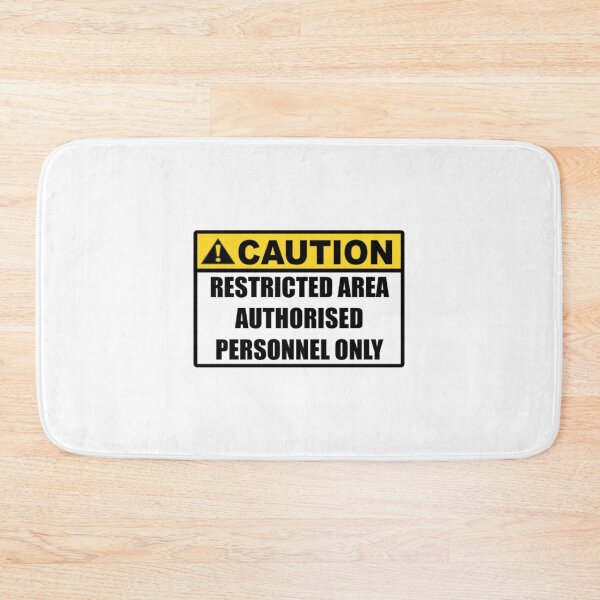 Item preview, Restricted Area Authorized personnel Only designed and sold by WackyJacks.