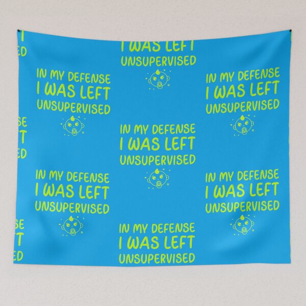 Item preview, In My Defense, I Was Left Unsupervised designed and sold by RoyBaht.