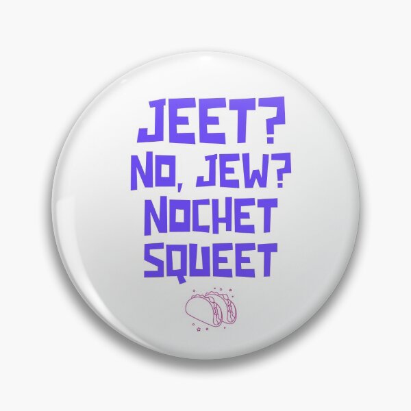 Item preview, Jeet? No, jew? Nochet Squeet designed and sold by RoyBaht.