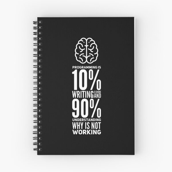 Item preview, Programming Is 10% Writing Code And 90% Understanding Why Is Not Working (white) designed and sold by Stornu2Ruedas.