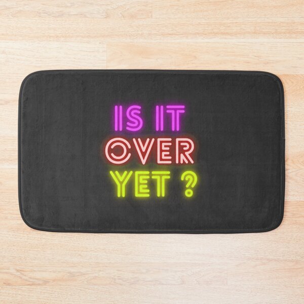 Item preview, Is it over yet designed and sold by Delicarte.