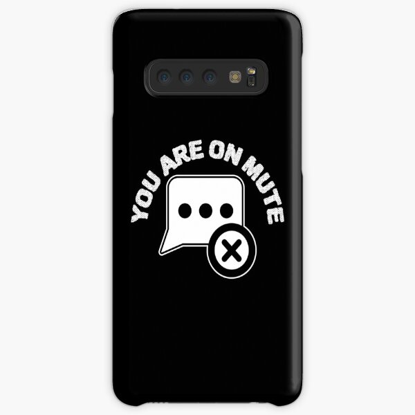You Are On Mute Samsung Galaxy Snap Case