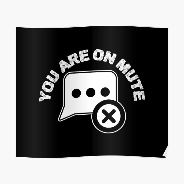 You Are On Mute Poster