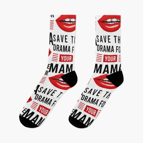 Item preview, SAVE THE DRAMA FOR YOUR MAMA designed and sold by MJLdesigns.
