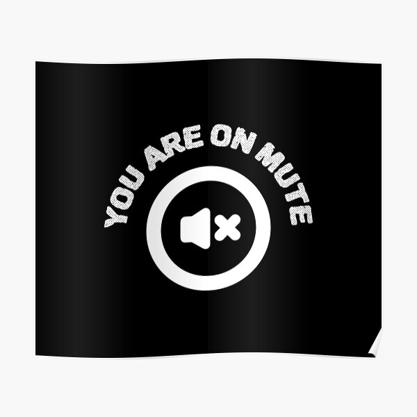 You Are On Mute Poster