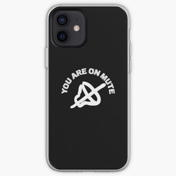You Are On Mute iPhone Soft Case
