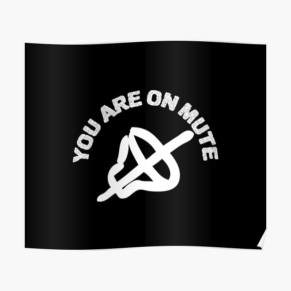 You Are On Mute Poster