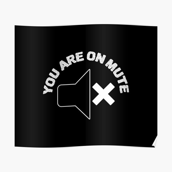 You Are On Mute Poster