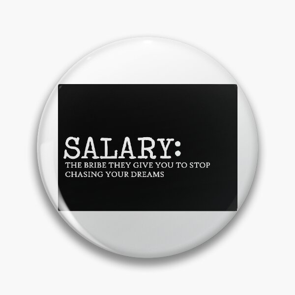 Item preview, Salary Quote Art Design Inspirational Motivationa designed and sold by vividpixelusa.