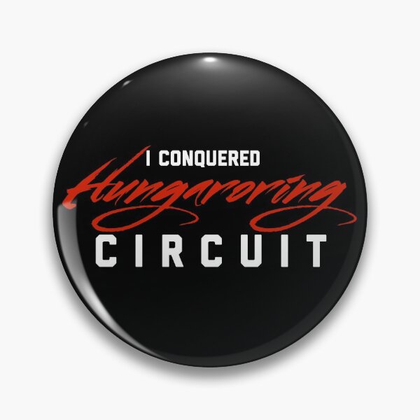 Item preview, I Conquered Hungaroring Circuit designed and sold by Desznr.