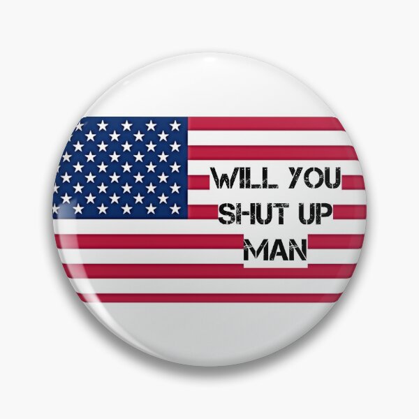 Item preview, Will You Shut Up Man designed and sold by avit1.