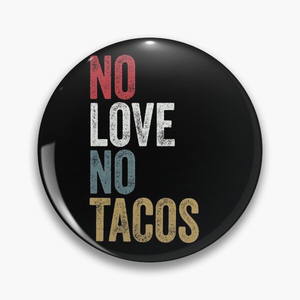 Item preview, NO LOVE NO TACOS Mexican Food Lover designed and sold by MagicBoutique.