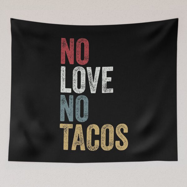 Item preview, NO LOVE NO TACOS Mexican Food Lover designed and sold by MagicBoutique.