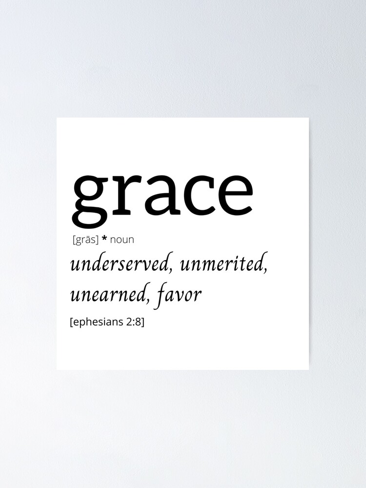 "Grace Dictionary Definition with Bible Verse" Poster for Sale by The Lord's Love Line Redbubble