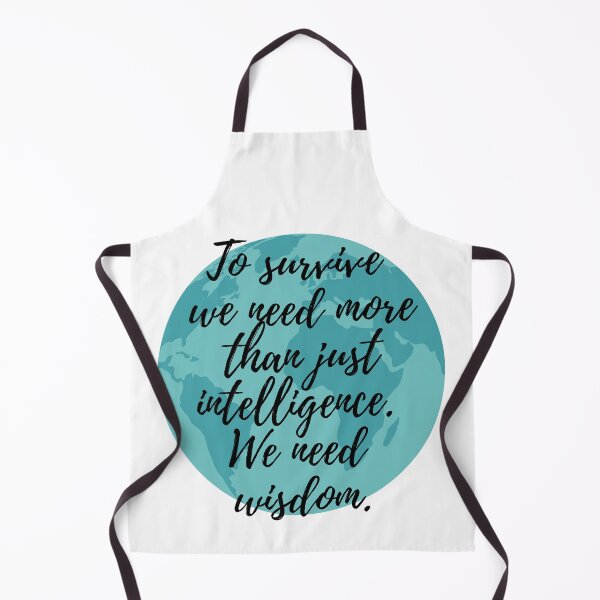 Item preview, To Survive We Need More Than Just Intelligence We Need Wisdom designed and sold by m95sim.
