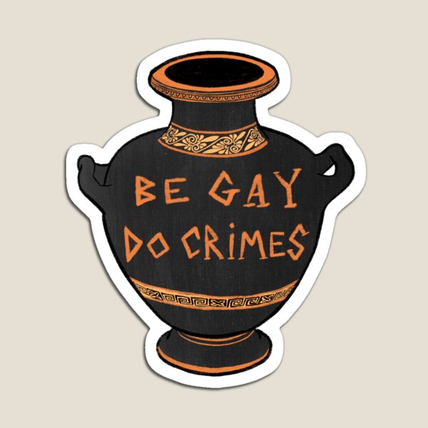 Ancient Greek Vase Be Gay Do Crimes Magnet