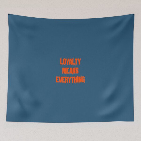 Item preview, Loyalty Means Everything designed and sold by besiwashere.