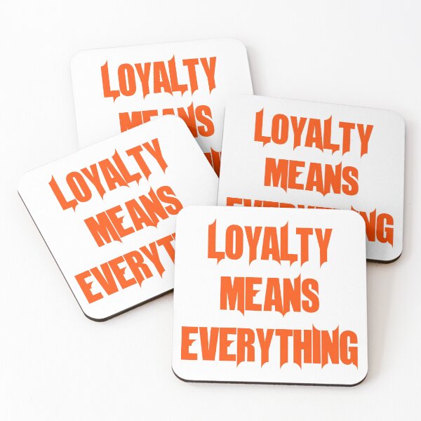 Item preview, Loyalty Means Everything designed and sold by besiwashere.