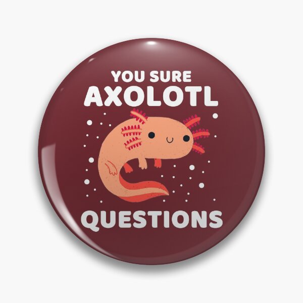 Item preview, YOU SURE AXOLOTL QUESTIONS #004 designed and sold by SalahBlt.