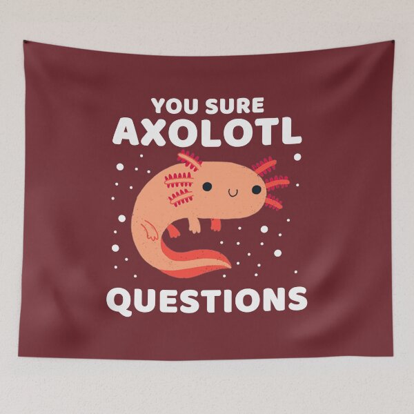 Item preview, YOU SURE AXOLOTL QUESTIONS #004 designed and sold by SalahBlt.