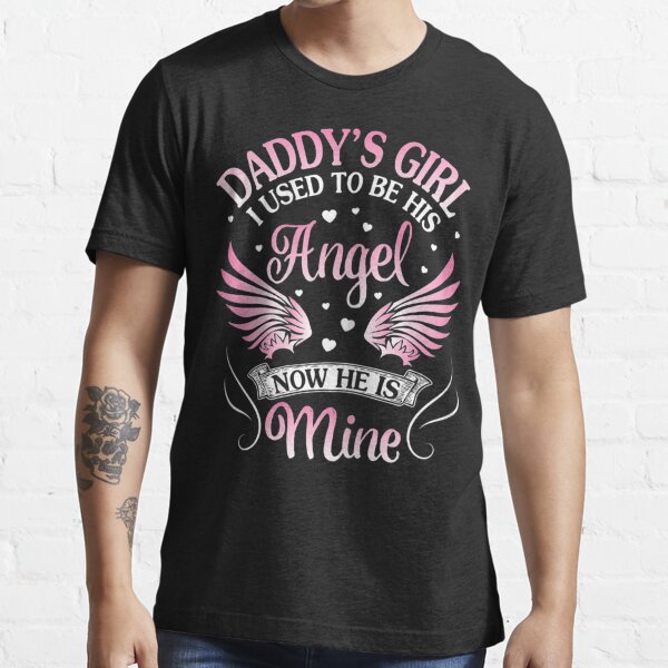 My Dad Is My Guardian Angel, Daddy'S Girl Daughter Essential T-Shirt