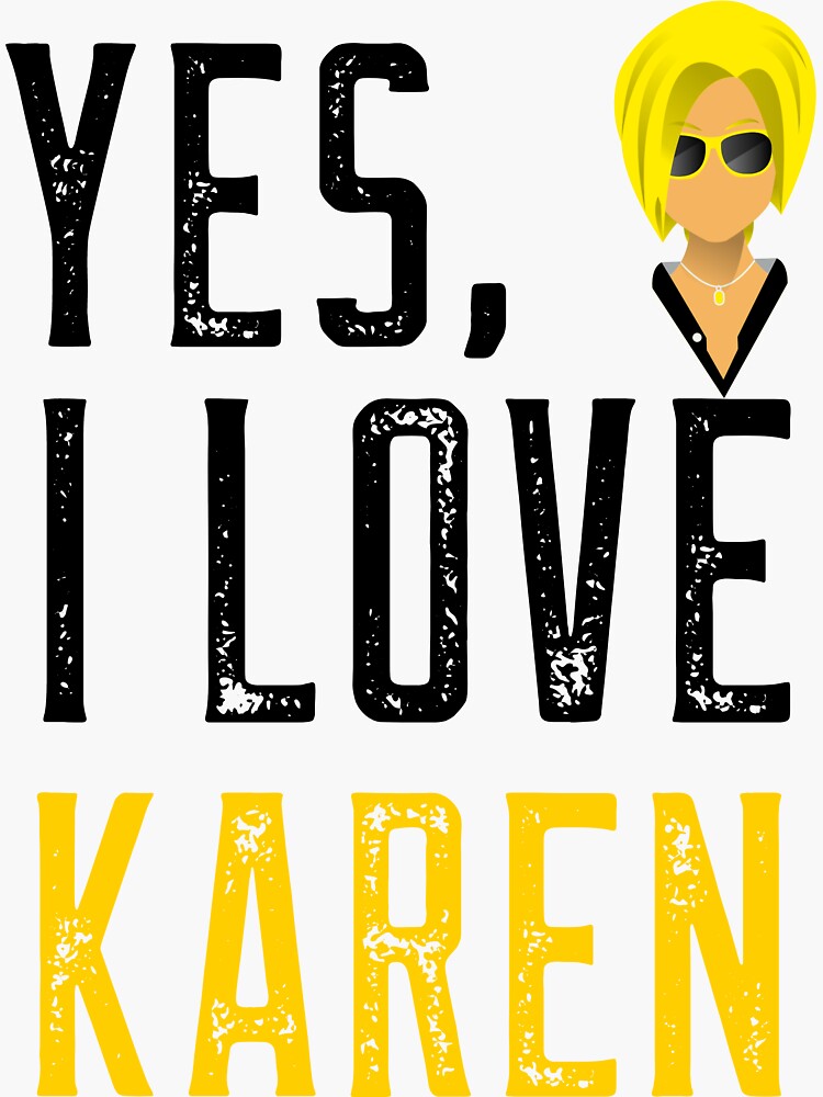 Yes, I love Karen by ds-4