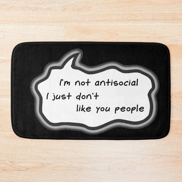 Item preview, I am Not Antisocial designed and sold by Gevover.