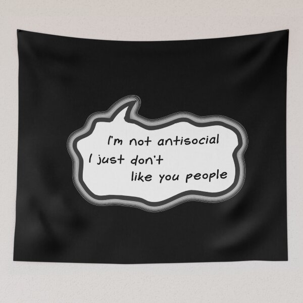 Item preview, I am Not Antisocial designed and sold by Gevover.