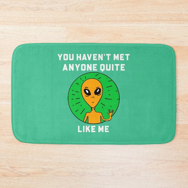 Item preview, You haven't met anyone quite like me designed and sold by Salkian.