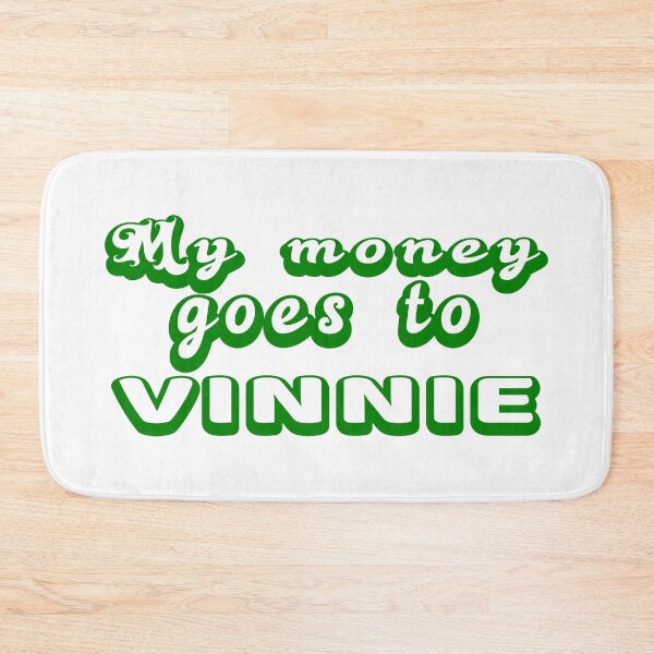 Item preview, My money goes to Vinnie funny simp green designed and sold by clewzo.