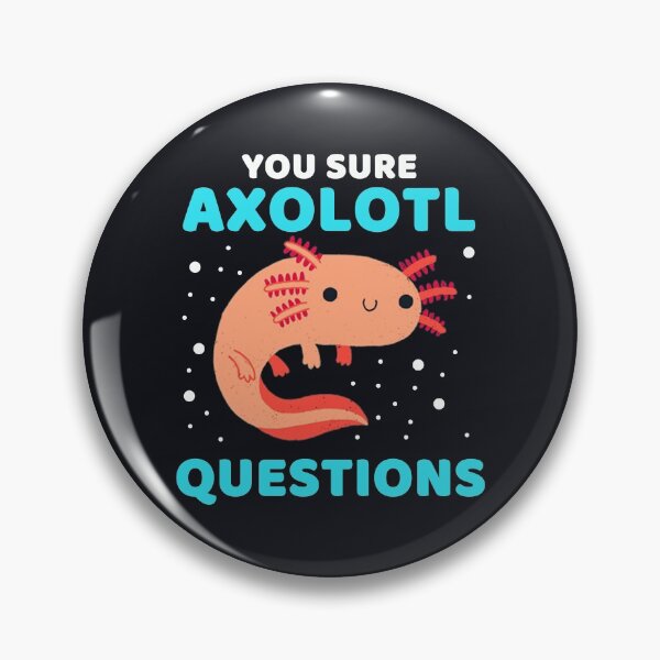 Item preview, YOU SURE AXOLOTL QUESTIONS #005 designed and sold by SalahBlt.