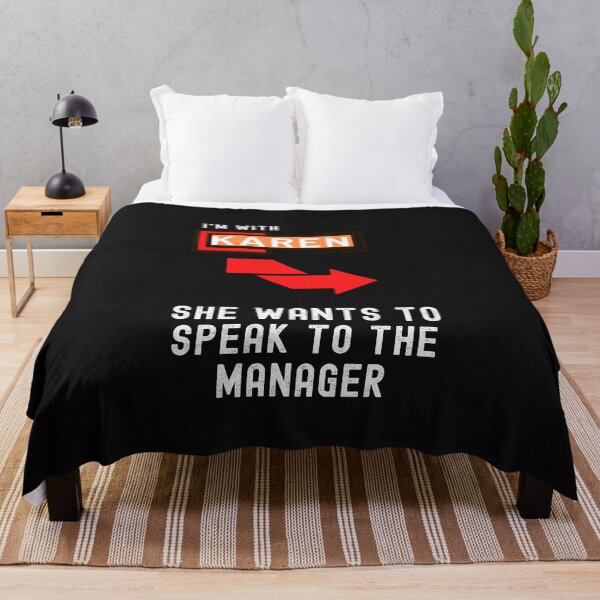 Item preview, I'm with Karen She wants to speak to the Manager designed and sold by GreenEnvytt.