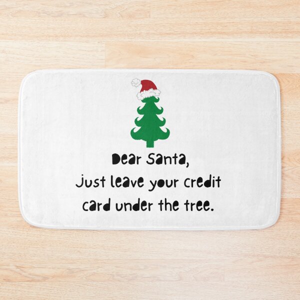 Item preview, Dear Santa, just leave your credit card under the tree. designed and sold by aboniteblanc.
