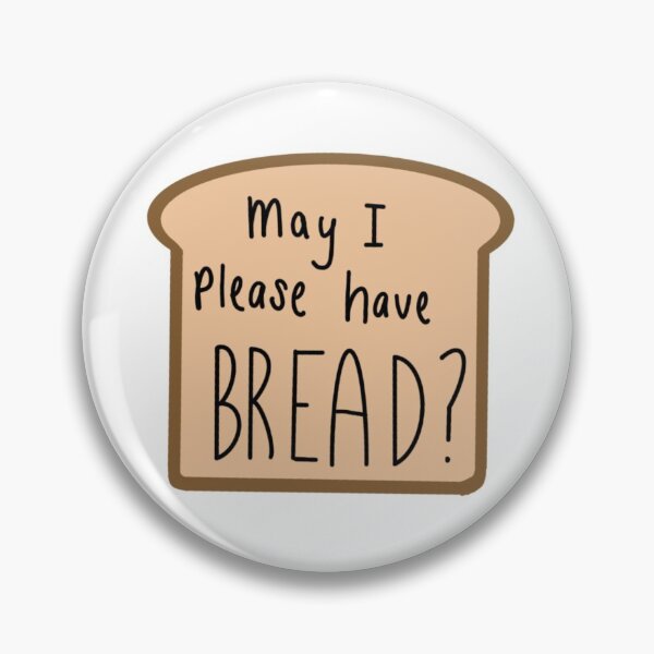 Item preview, May I please have bread  designed and sold by Littlelapp.