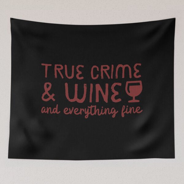 Item preview, True Crime And Wine And Everything Fine designed and sold by m95sim.