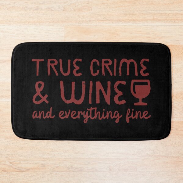 Item preview, True Crime And Wine And Everything Fine designed and sold by m95sim.