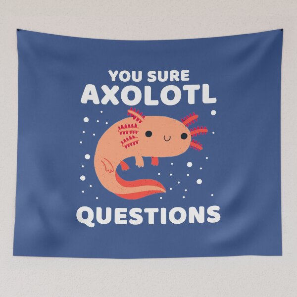Item preview, YOU SURE AXOLOTL QUESTIONS #006 designed and sold by SalahBlt.