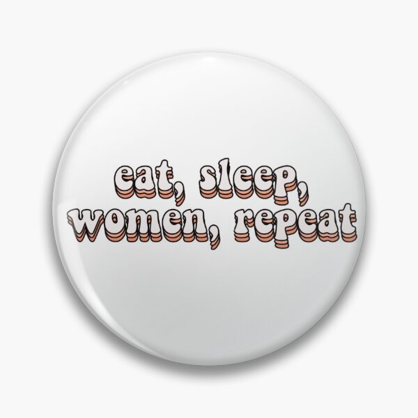 Item preview, eat sleep women repeat designed and sold by gibby redbubble.