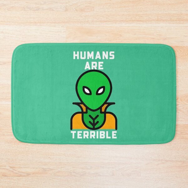 Item preview, Aliens say Humans are terrible designed and sold by Salkian.