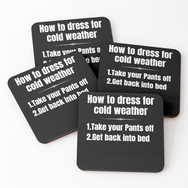 Item preview, Copy of Funny How To dress For Cold Weather designed and sold by APrettyView.