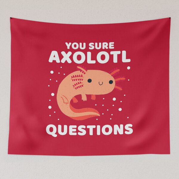 Item preview, YOU SURE AXOLOTL QUESTIONS #007 designed and sold by SalahBlt.