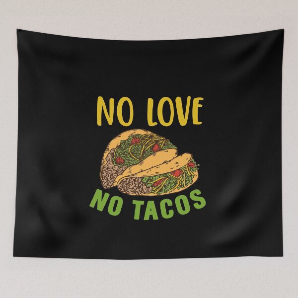 Item preview, No love, No Tacos  designed and sold by kader85.