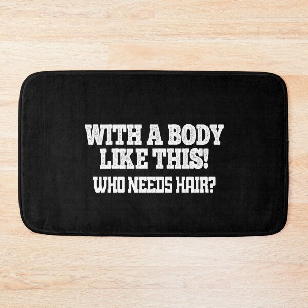 Item preview, Who Needs Hair With A Body Like This Funny Balding Dad Joke designed and sold by kayt201.