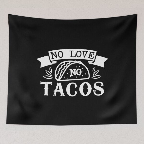 Item preview, No love, no tacos  designed and sold by kader85.