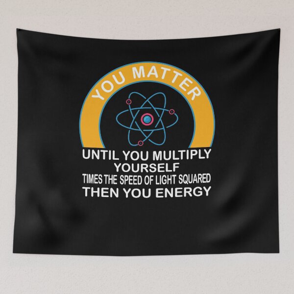 Item preview, You Matter Unless...Then You Energy Science designed and sold by IyadBro.