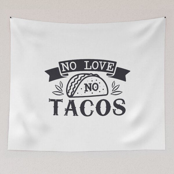 Item preview, No love, no tacos  designed and sold by kader85.