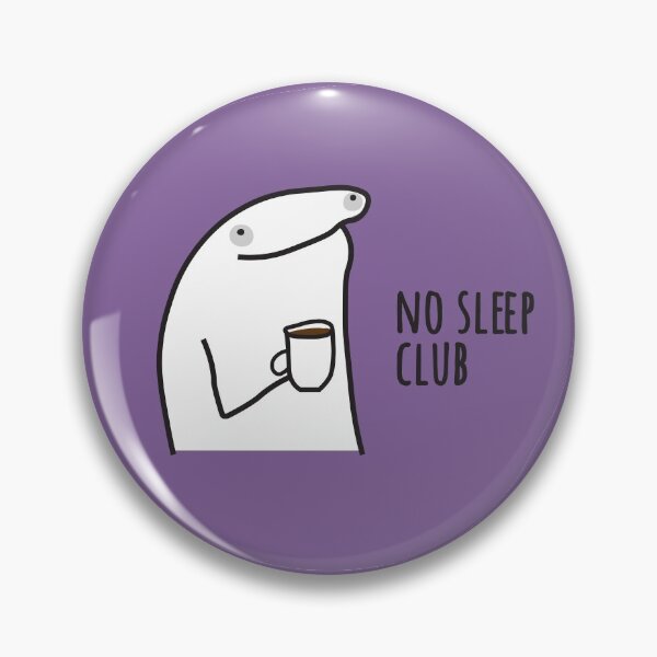 Item preview, no sleep club designed and sold by FunnyGrief.