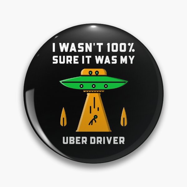Item preview, UFO Wasn't sure it was my uber driver designed and sold by Salkian.