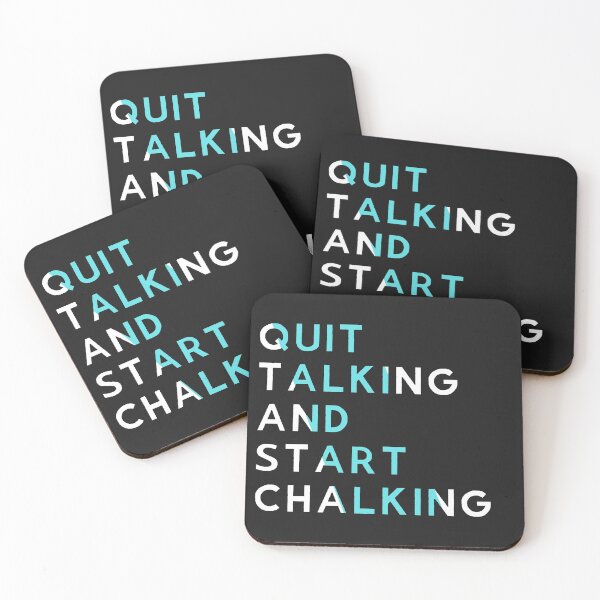 Item preview, 'Quit Talking and Start Chalking' design designed and sold by Crimp Merch.