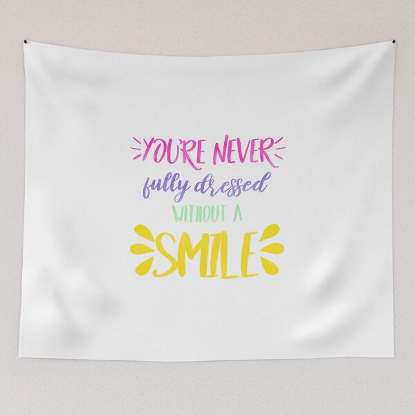 Item preview, You’re Never Fully Dressed Without A Smile designed and sold by thewelshfangirl.